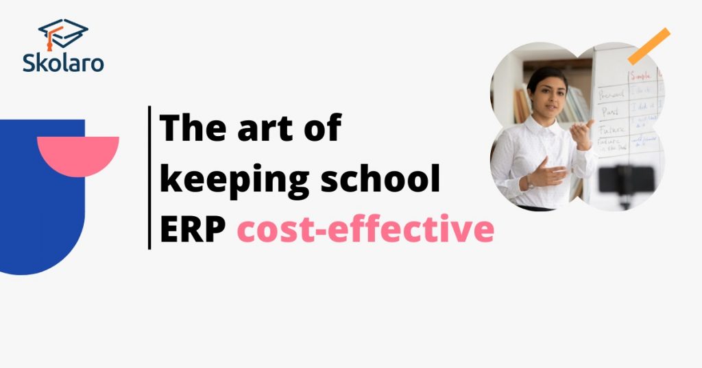 the-art-of-keeping-school-erp-cost-effective-skolaro